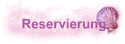 Reservierung